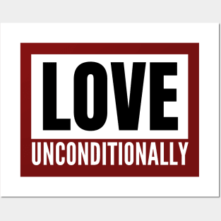 love unconditionally Posters and Art